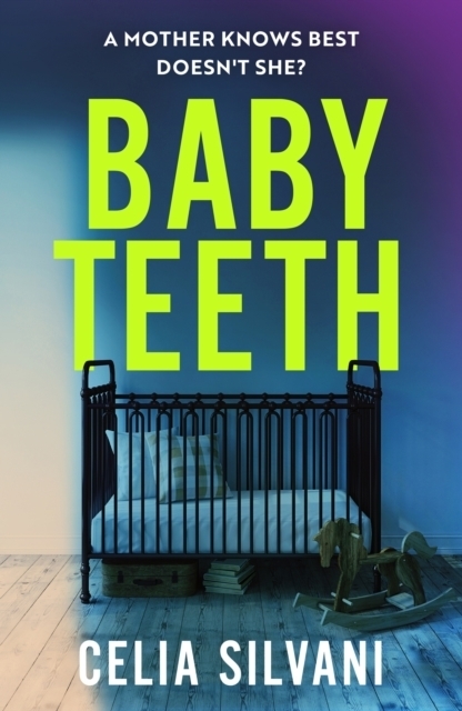Baby Teeth - A Mother Knows Best